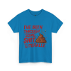 I’ve Been Through Some Sh*t – Literally Tee
